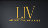 LIV aethetic